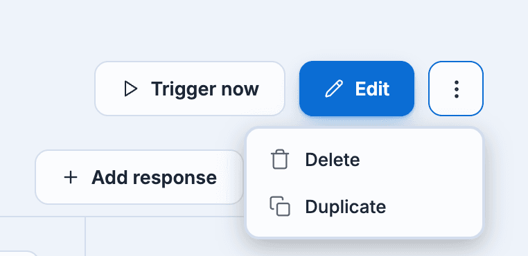 The follow-up page's ⋯ menu next to Trigger now and Edit, with Delete and Duplicate